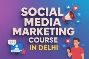 Social Media Marketing Course in Badarpur delhi